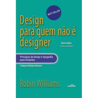 Design Para Quem Não E Designer - 1