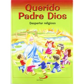 Proyecto Galilea 2000, Querido Padre Dios, despertar religioso, Educación Infantil. Libro de actividades - 1
