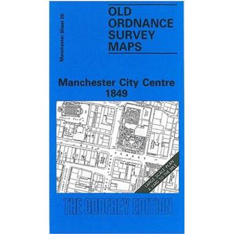 Manchester City Centre 1849 Manchester Sheet 28 Old Ordnance Survey Maps Of Manchester - 1
