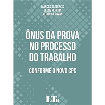 Ônus Da Prova No Processo Do Trabalho Conforme O Novo Cpc - 1