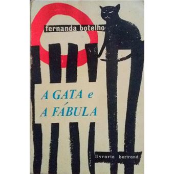 A gata e a fábula. [2.ª edição] - 1