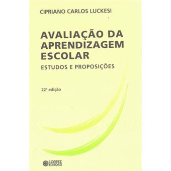 Avaliação Da Aprendizagem Escolar: Estudos E Proposições - 1