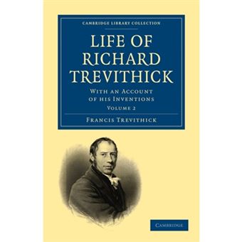 Life of Richard Trevithick - With an Account of His Inventions - Paperback - 2011 - 1