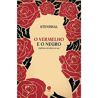 O Vermelho E O Negro: Crônica Do Século Xix - 1
