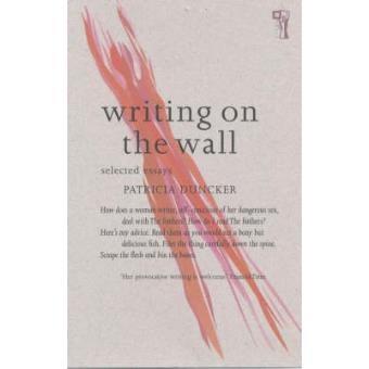 Writing on the Wall - Selected Essays - Paperback - 2002 - 1
