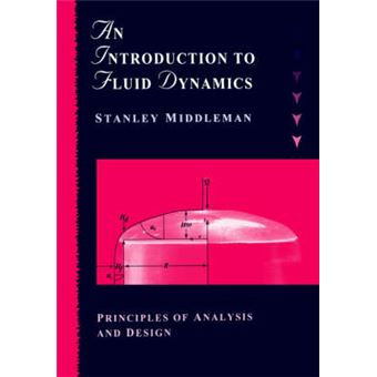 An Introduction to Fluid Dynamics - Principles of Analysis and Design - Paperback - 1997 - 1