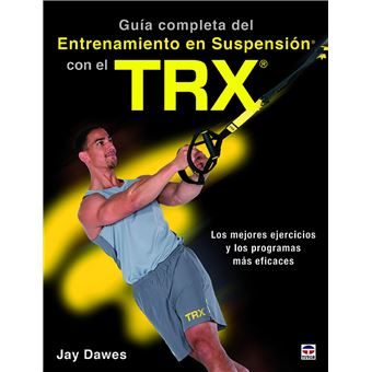 Guía Completa Del Entrenamiento En Suspensión Con El Trx - 1