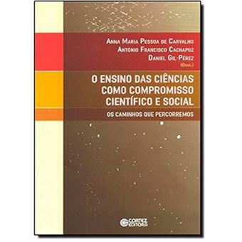 O Ensino Das Ciências Como Compromisso Científico E Social. Os Caminhos Que Percorremos - 1