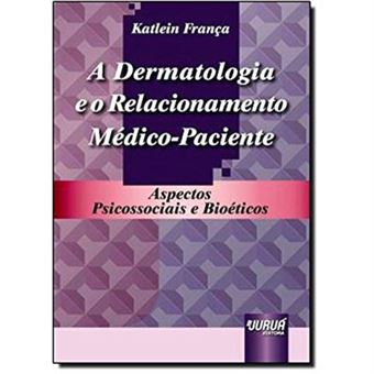A Dermatologia E O Relacionamento Médico-Paciente - 1