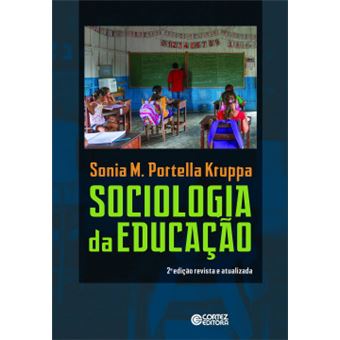 Sociologia da Educação : Segunda edição revisada e atualiçada - 1