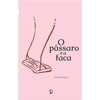 O Pássaro E A Faca - 1
