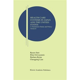 Health Care Systems in Japan and the United States - A Simulation Study and Policy Analysis - Hardback - 1997 - 1