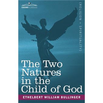 The Two Natures In The Child Of God - 1