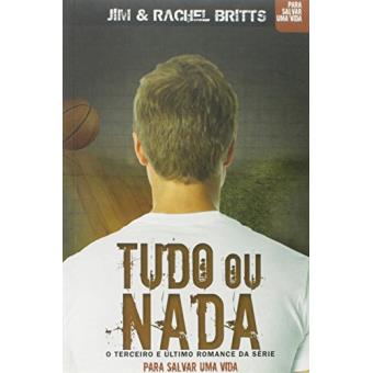 Tudo ou Nada - Volume 3. Série Para Salvar Uma Vida - 1