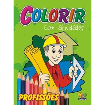 Profissões - Coleção Colorir com Atividades - 1