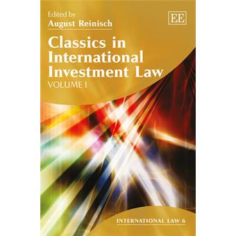 Classics In International Investment Law International Law Series - 1