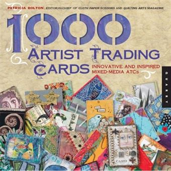 1,000 Artist Trading Cards - Innovative and Inspired Mixed Media ATCs - Paperback - 2007 - 1