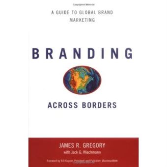 Branding Across Borders: A Guide to Global Brand Marketing - 1