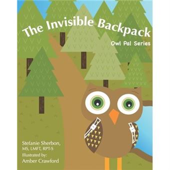 The Invisible Backpack By Sherbon Stefanie Sherbon - 1