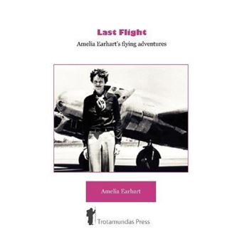 Last Flight : Amelia Earhart's Flying Adventures - 1