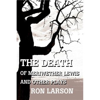 The Death of Meriwether Lewis and Other Plays - Paperback / softback - 2003 - 1