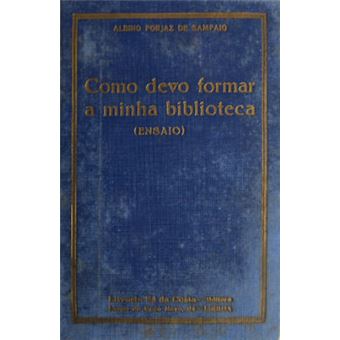 Como devo formar a minha biblioteca (ensaio). - 1