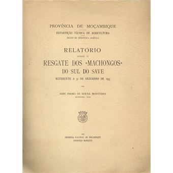 Relatório sobre o resgate dos «machongos» do sul do save. - 1
