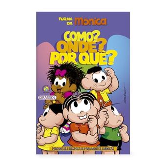Turma Da Mônica - Como? Onde? Por Quê? - Perguntas E Respostas Para Mentes Curiosas Pop - 1