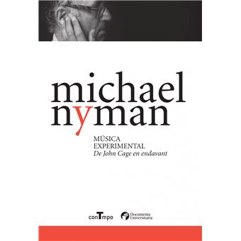 Musica Experimental:De John Cage En Endavant - 1