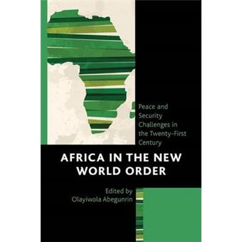 Africa In The New World Order Peace And Security Challenges In The Twentyfirst Century - 1