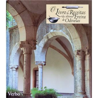 O livro de receitas da última freira de odivelas. - 1