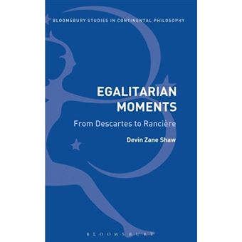 Egalitarian Moments: from Descartes to Ranciere - Hardback - 2015 - 1