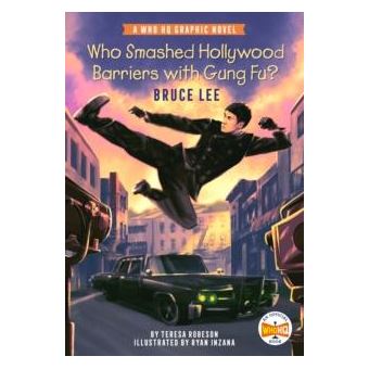 Who Smashed Hollywood Barriers With Gung Fu Bruce Lee By Who Hq Paperback Book - 1