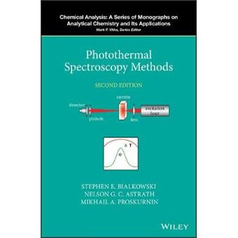 Photothermal Spectroscopy Methods Chemical Analysis A Series Of Monographs On Analytical Chemistry And Its Applications - 1