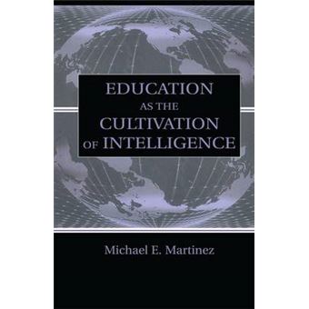 Education as the Cultivation of Intelligence - Paperback - 2015 - 1