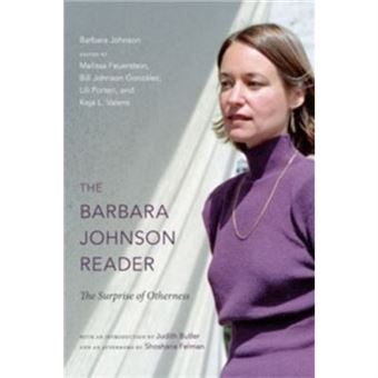 The Barbara Johnson Reader: The Surprise Of Otherness (A John Hope Franklin Center Book) (Paperback) - 1