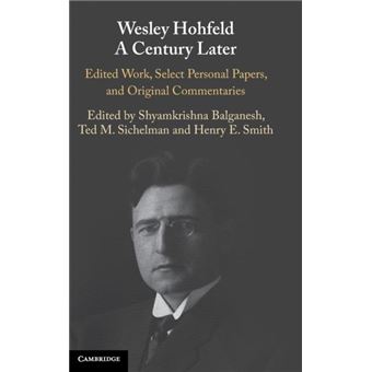 Wesley Hohfeld A Century Later By Cambridge University Press - 1