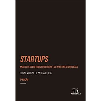 Startups: Análise De Estruturas Societárias E De Investimento No Brasil - 1