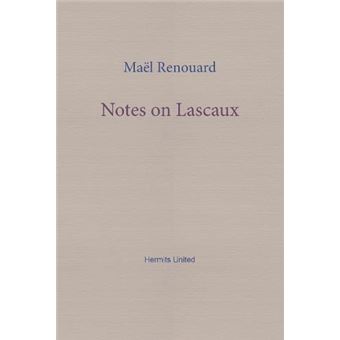 Notes On Lascaux By Mael Renouard Paperback Book - 1