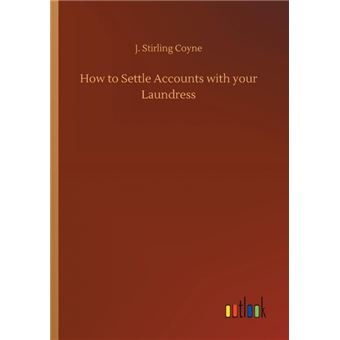 How To Settle Accounts With Your Laundress - 1