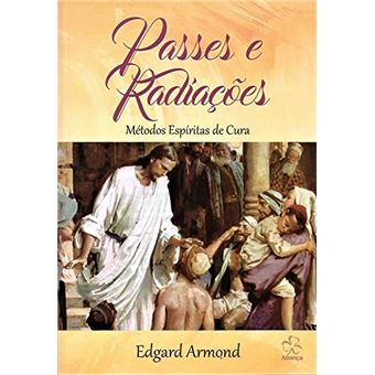 Passes e Radiações - Método Espíritas de Cura - 6ª Edição - 1