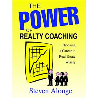 The Power of Realty Coaching - Choosing a Career in Real Estate Wisely - Paperback / softback - 2005 - 1