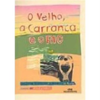 O Velho, A Carranca E O Rio - 1