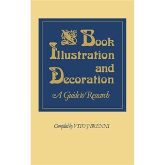 Book Illustration and Decoration - A Guide to Research - Hardback - 1980 - 1