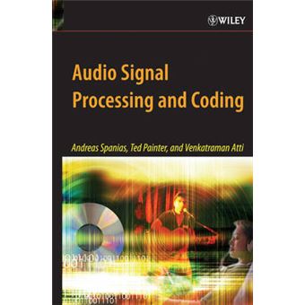Audio Signal Processing and Coding - Hardback - 2007 - 1