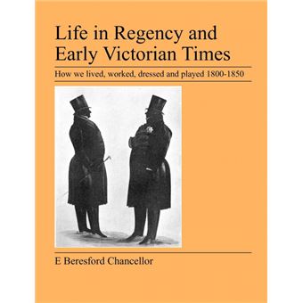 Life in Regency and Early Victorian Times - Paperback - 2007 - 1