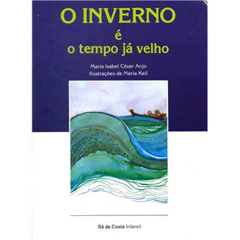 O Inverno é o tempo já velho - 1