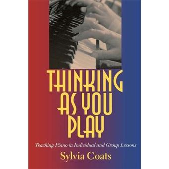 Thinking as You Play - Teaching Piano in Individual and Group Lessons - Paperback - 2006 - 1