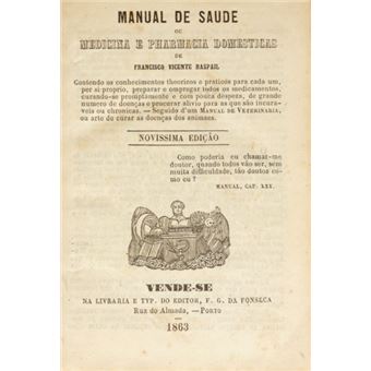 Manual de saude ou medicina e pharmacia domesticas. - 1