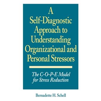 A Self-Diagnostic Approach to Understanding Organizational and Personal Stressors - The C-O-P-E Model for Stress Reduction - Hardback - 1997 - 1